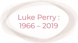 Luke Perry 1966 - 2019
