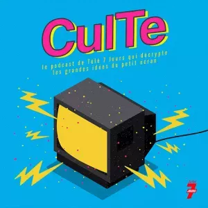 Actualité - Télé 7 jours - Podcast Culte