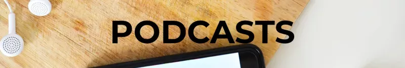 Actualité - Diversification - Podcasts